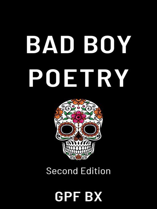 Title details for Bad Boy Poetry by GPF BX - Available